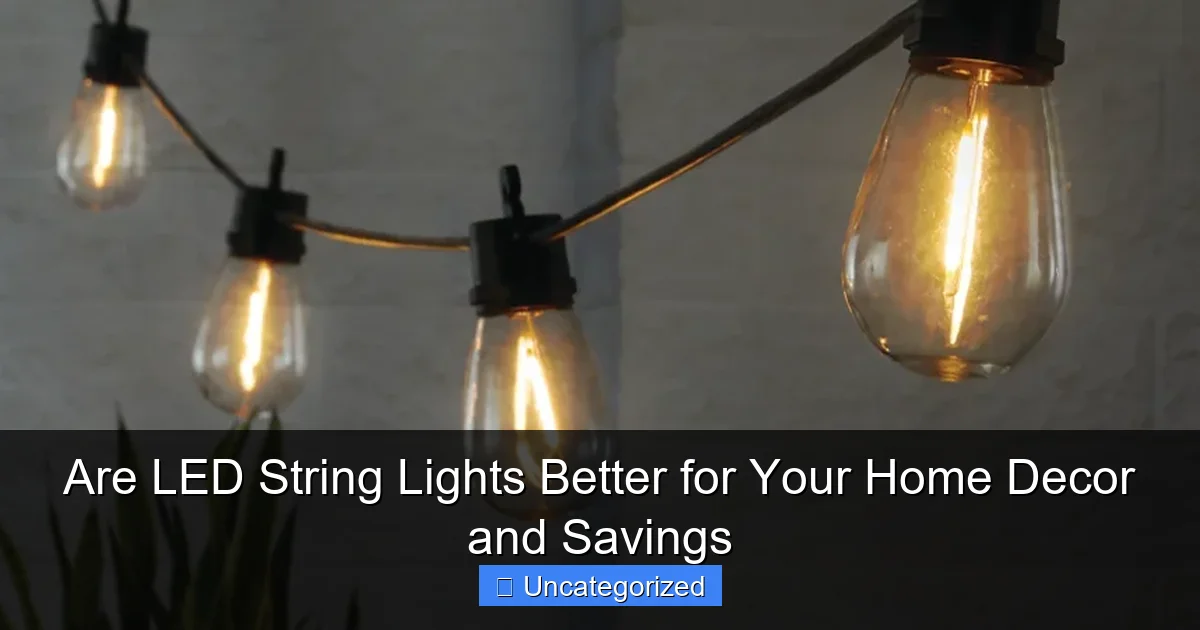 Are LED String Lights Better for Your Home Decor and Savings