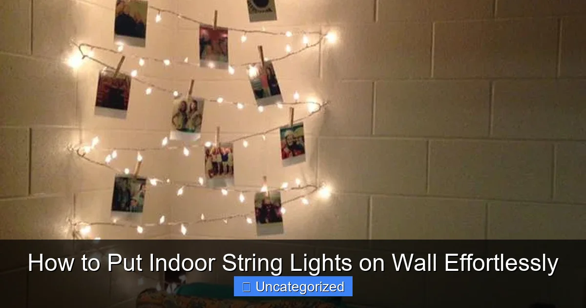 How to Put Indoor String Lights on Wall Effortlessly