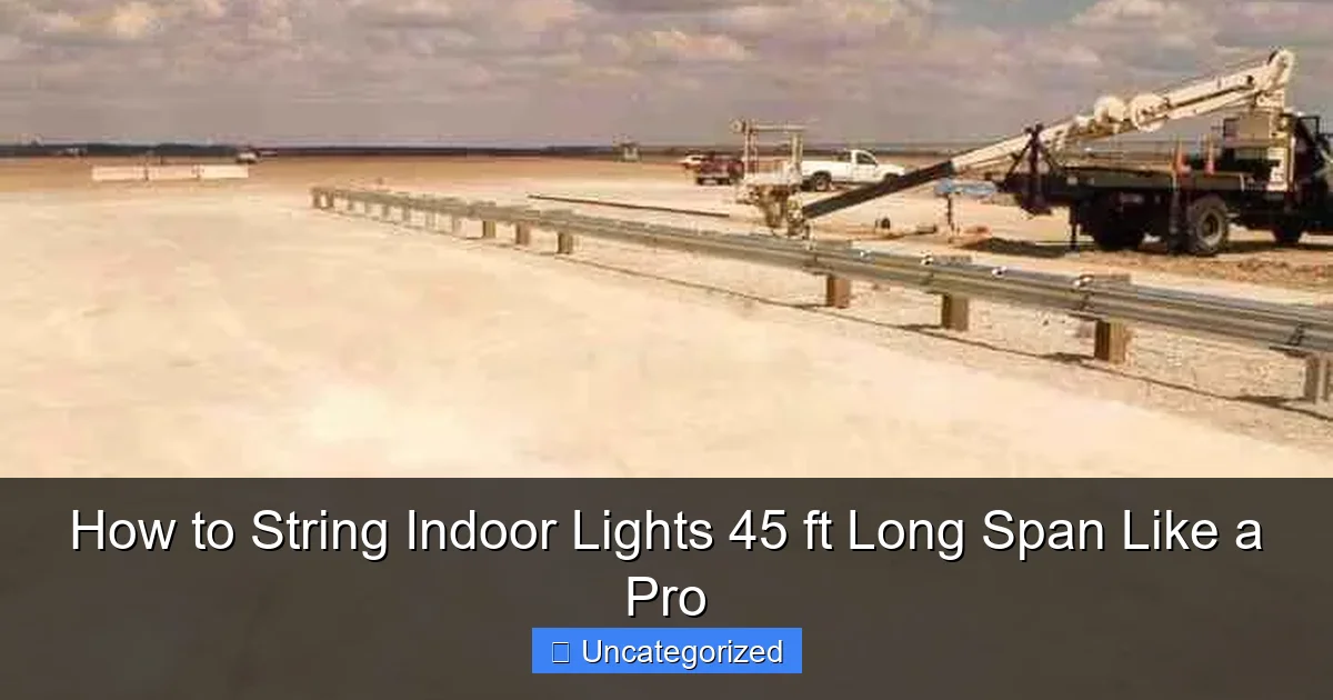 How to String Indoor Lights 45 ft Long Span Like a Pro
