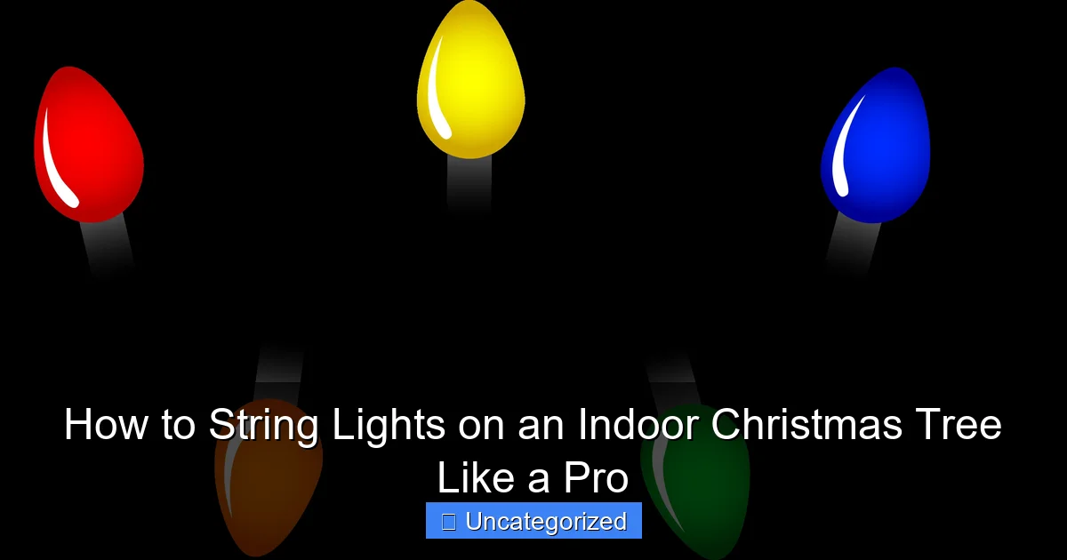 How to String Lights on an Indoor Christmas Tree Like a Pro