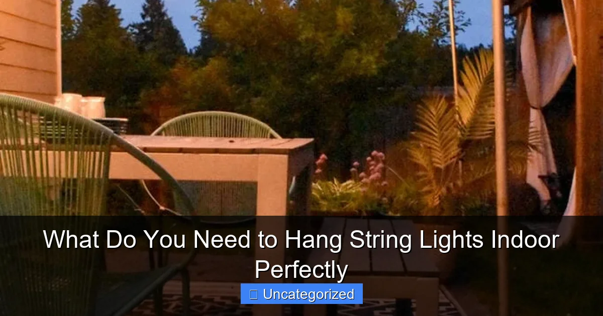 What Do You Need to Hang String Lights Indoor Perfectly