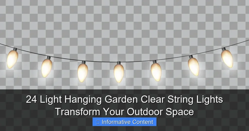 24 Light Hanging Garden Clear String Lights Transform Your Outdoor Space