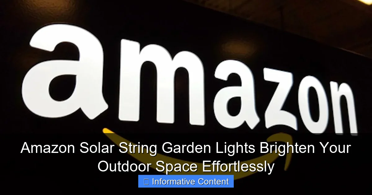 Amazon Solar String Garden Lights Brighten Your Outdoor Space Effortlessly