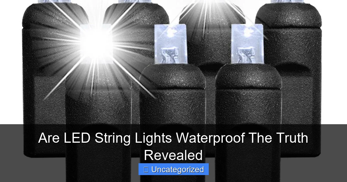 Are LED String Lights Waterproof The Truth Revealed