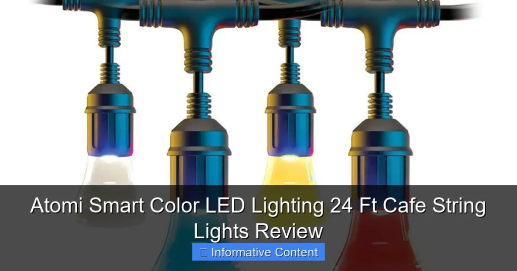Atomi Smart Color LED Lighting 24 Ft Cafe String Lights Review