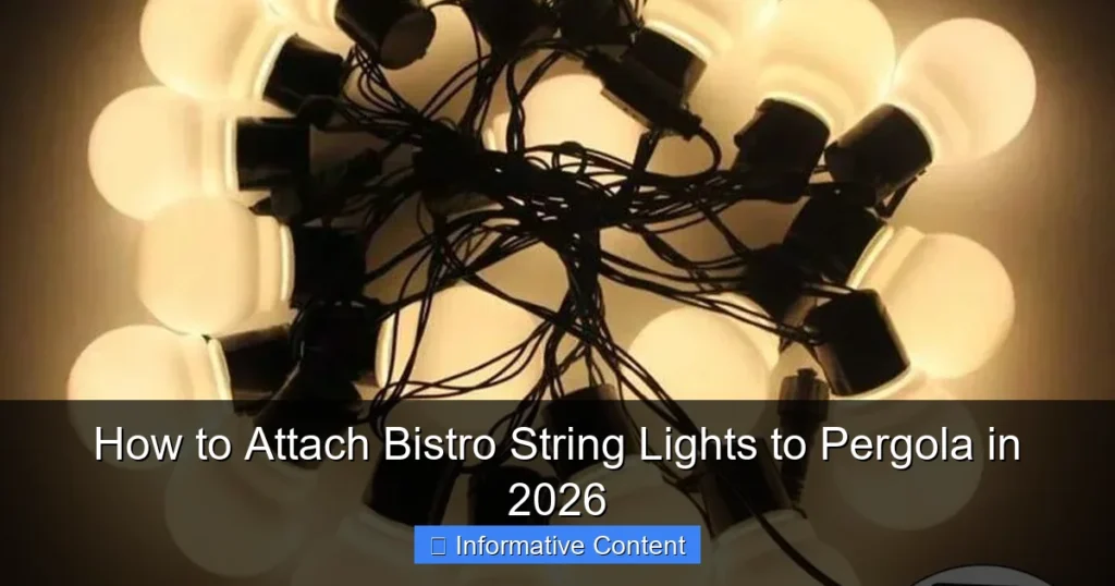 How to Attach Bistro String Lights to Pergola in 2026
