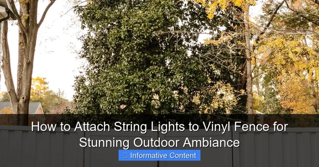 How to Attach String Lights to Vinyl Fence for Stunning Outdoor Ambiance
