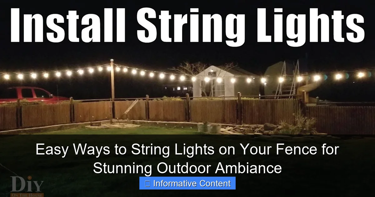 Easy Ways to String Lights on Your Fence for Stunning Outdoor Ambiance