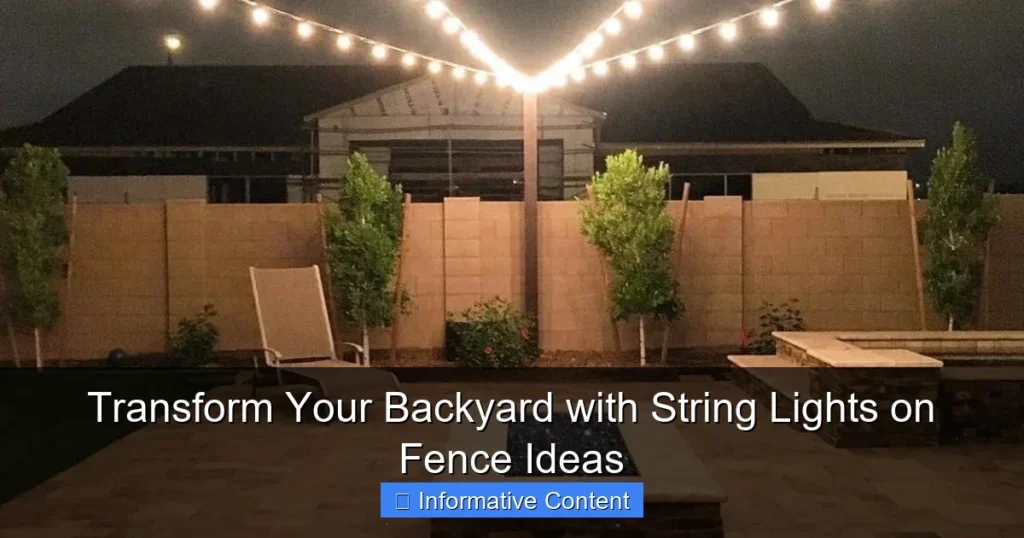 Transform Your Backyard with String Lights on Fence Ideas