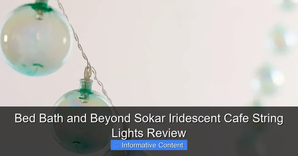 Bed Bath and Beyond Sokar Iridescent Cafe String Lights Review