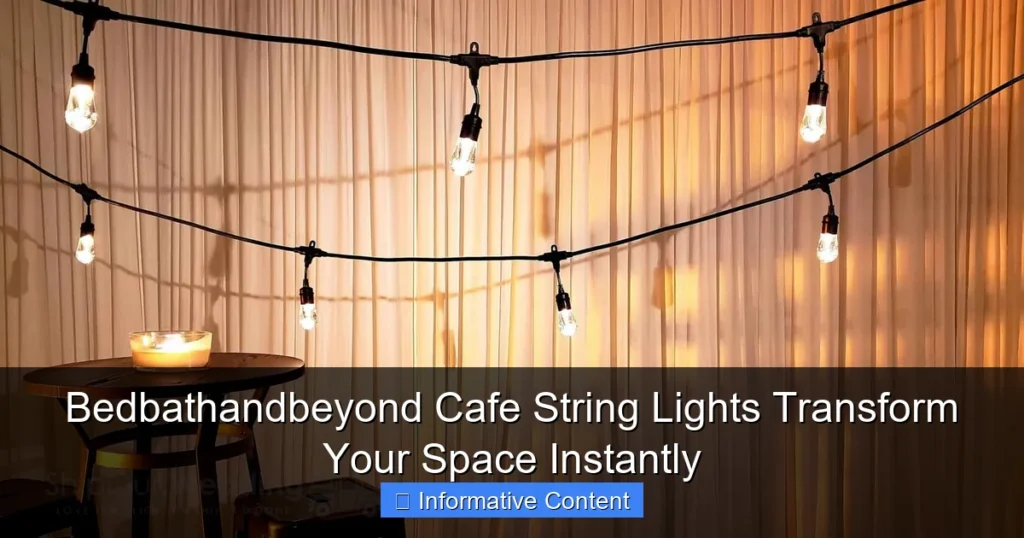 Bedbathandbeyond Cafe String Lights Transform Your Space Instantly