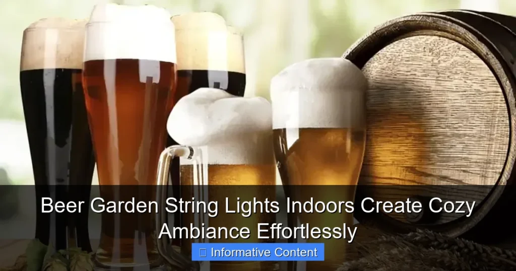 Beer Garden String Lights Indoors Create Cozy Ambiance Effortlessly