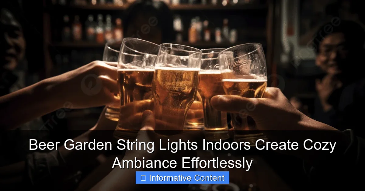 Beer Garden String Lights Indoors Create Cozy Ambiance Effortlessly