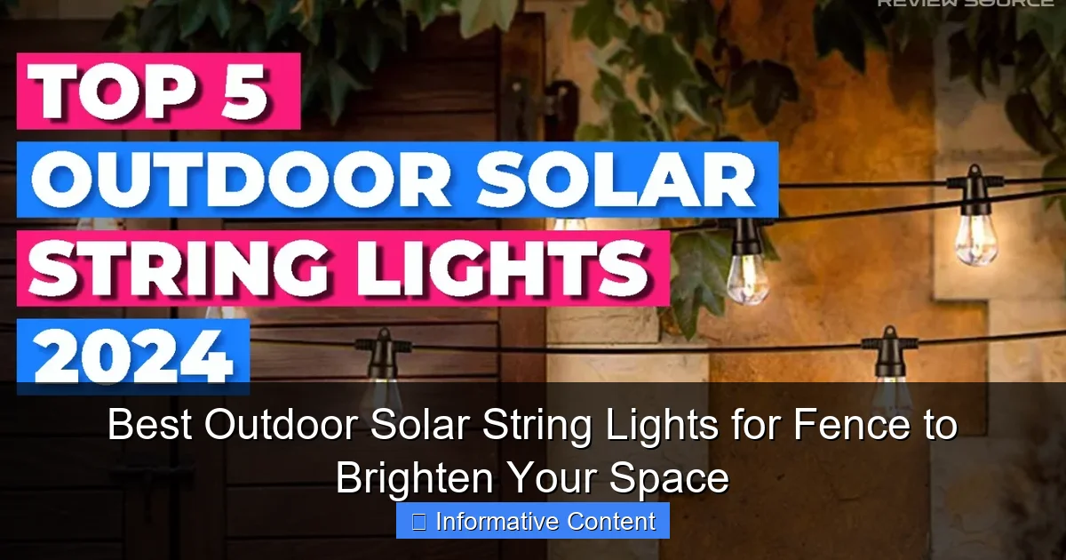 Best Outdoor Solar String Lights for Fence to Brighten Your Space