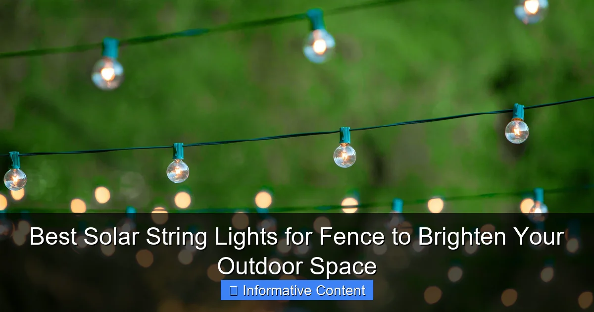 Best Solar String Lights for Fence to Brighten Your Outdoor Space