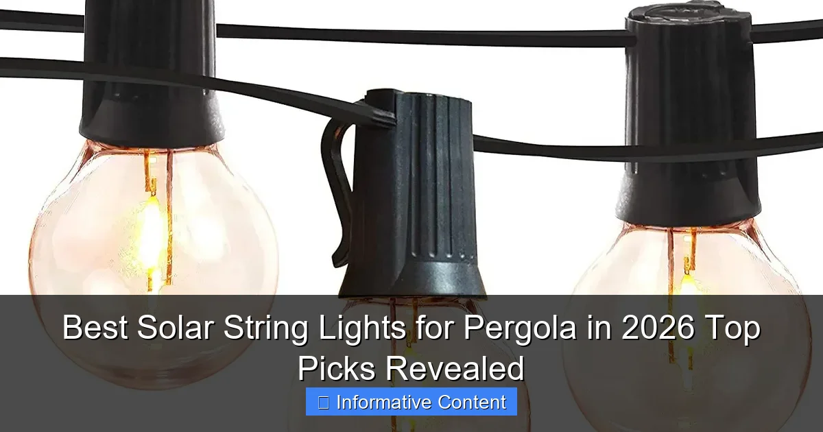 Best Solar String Lights for Pergola in 2026 Top Picks Revealed