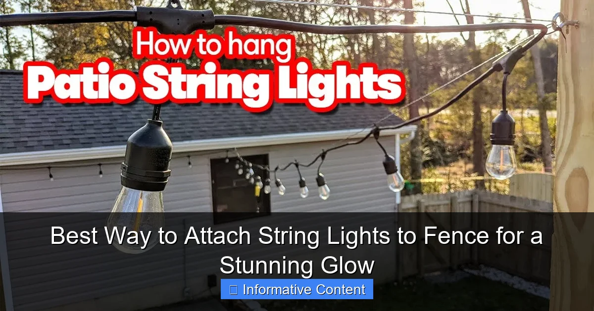 Best Way to Attach String Lights to Fence for a Stunning Glow