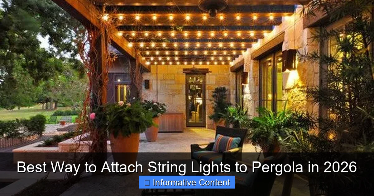 Best Way to Attach String Lights to Pergola in 2026