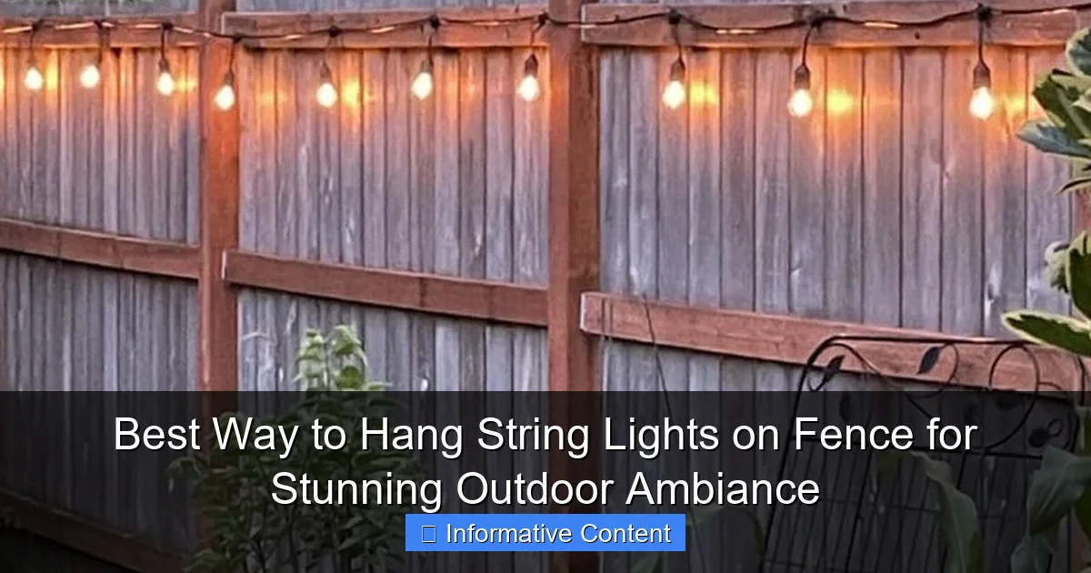 Best Way to Hang String Lights on Fence for Stunning Outdoor Ambiance