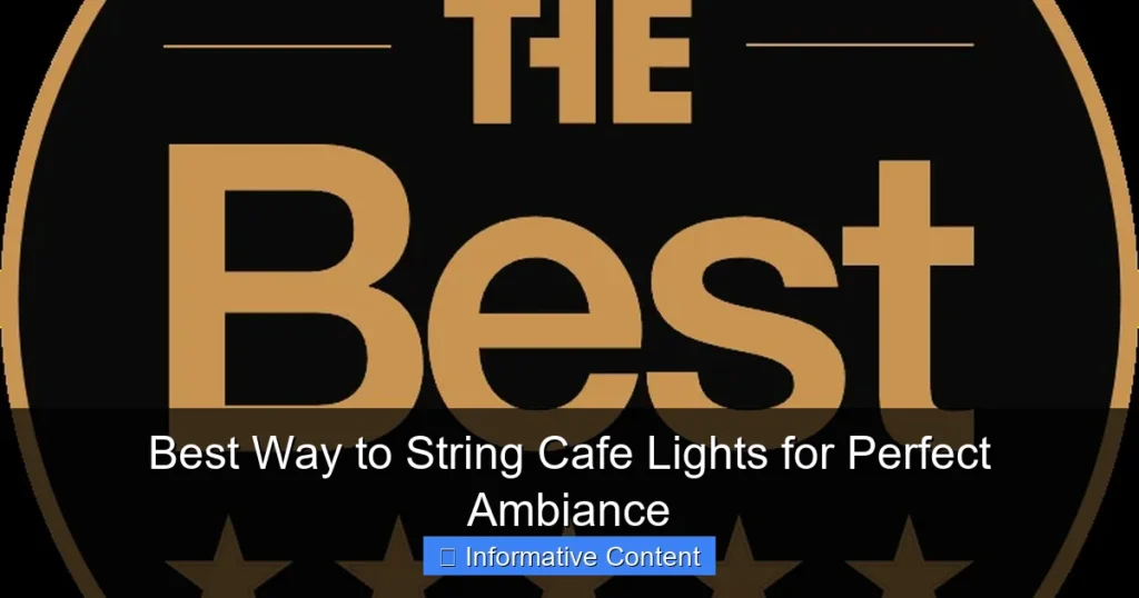 Best Way to String Cafe Lights for Perfect Ambiance