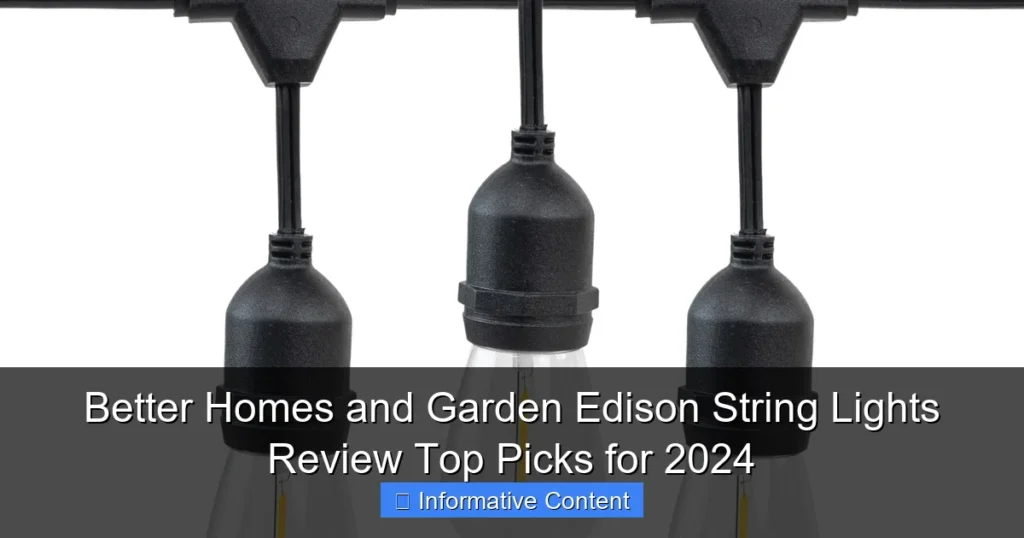 Better Homes and Garden Edison String Lights Review Top Picks for 2024