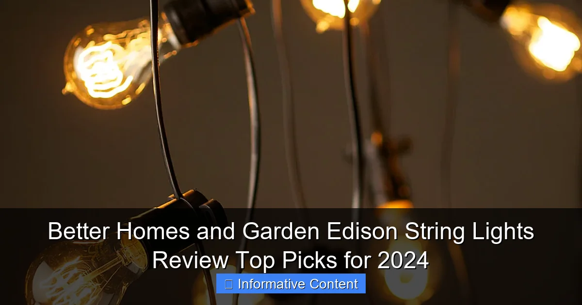 Better Homes and Garden Edison String Lights Review Top Picks for 2024