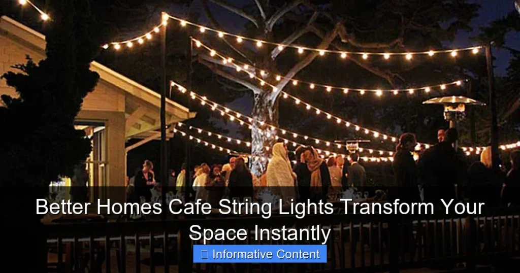 Better Homes Cafe String Lights Transform Your Space Instantly