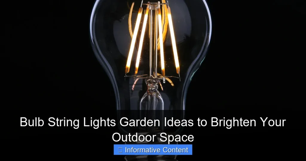 Bulb String Lights Garden Ideas to Brighten Your Outdoor Space