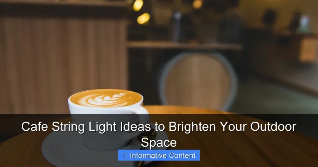 Cafe String Light Ideas to Brighten Your Outdoor Space