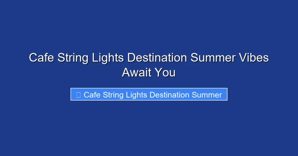 Cafe String Lights Destination Summer Vibes Await You
