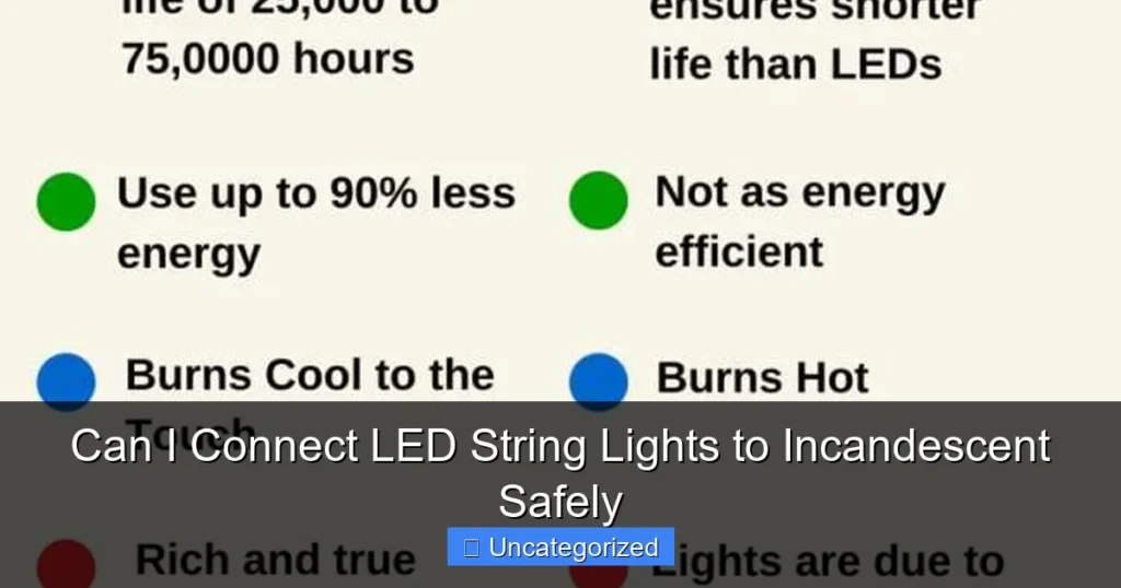 Can I Connect LED String Lights to Incandescent Safely