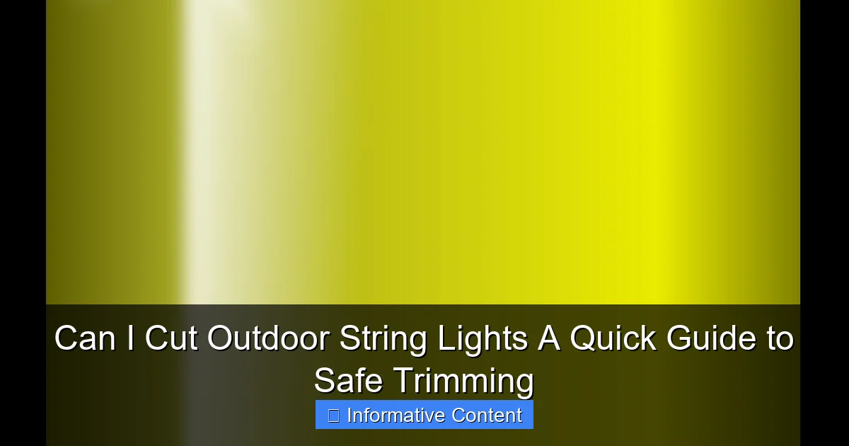 Can I Cut Outdoor String Lights A Quick Guide to Safe Trimming