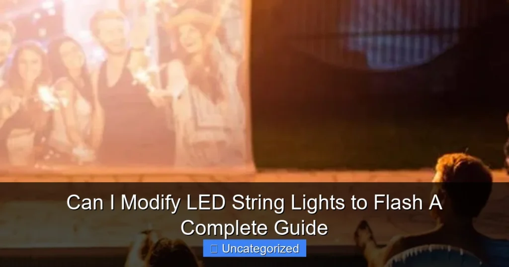 Can I Modify LED String Lights to Flash A Complete Guide