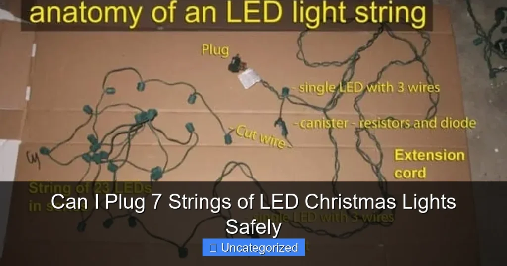 Can I Plug 7 Strings of LED Christmas Lights Safely