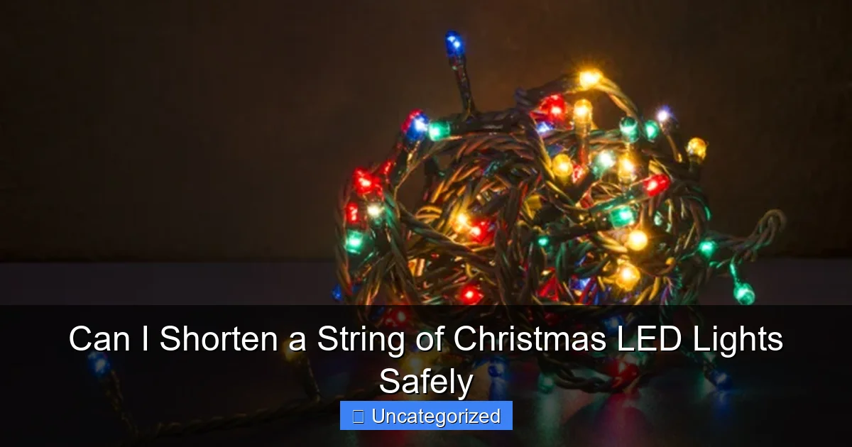 Can I Shorten a String of Christmas LED Lights Safely