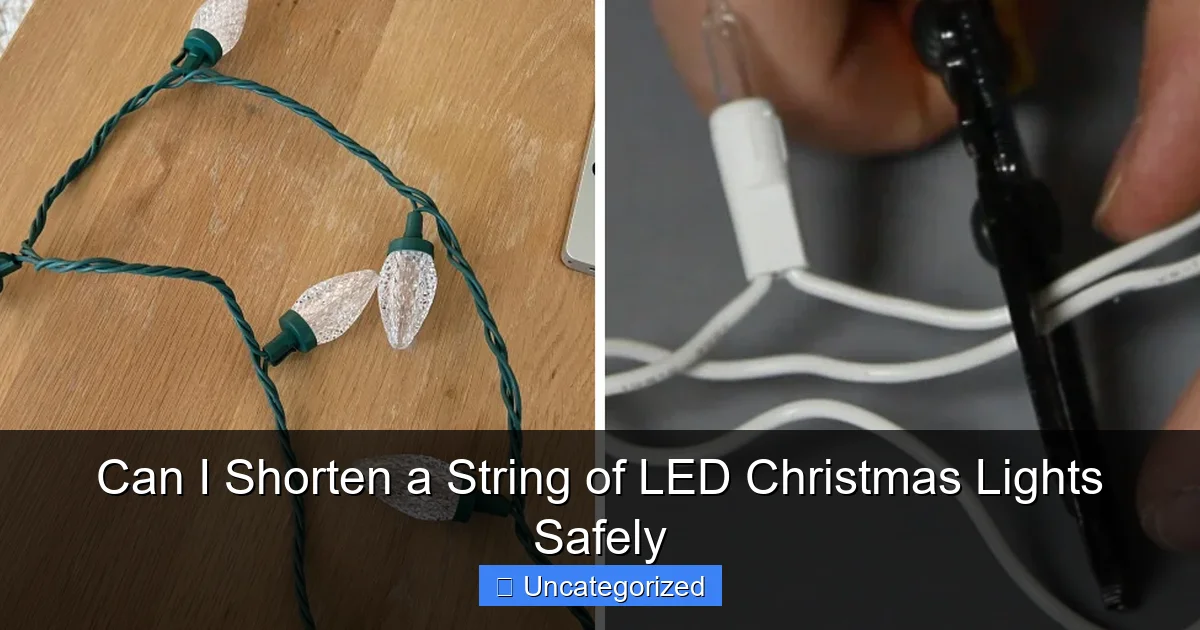 Can I Shorten a String of LED Christmas Lights Safely