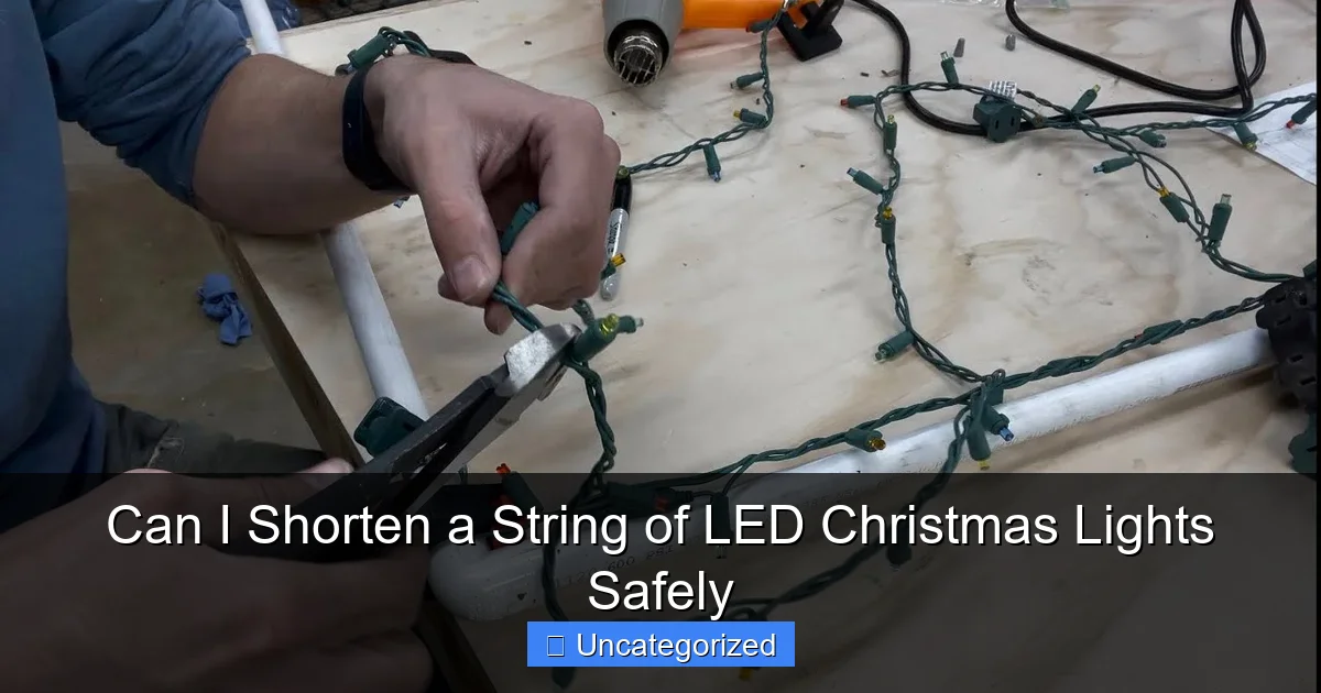 Can I Shorten a String of LED Christmas Lights Safely