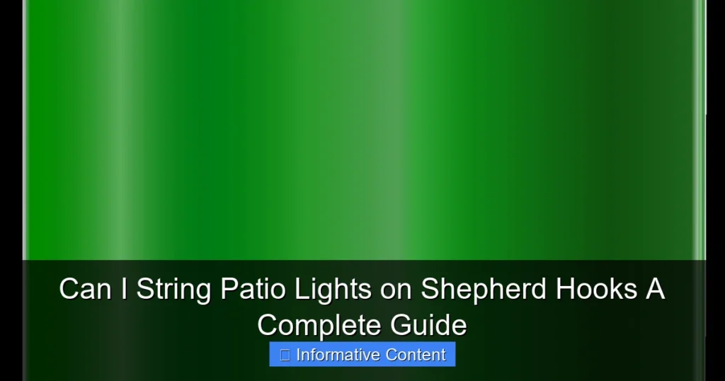 Can I String Patio Lights on Shepherd Hooks A Complete Guide