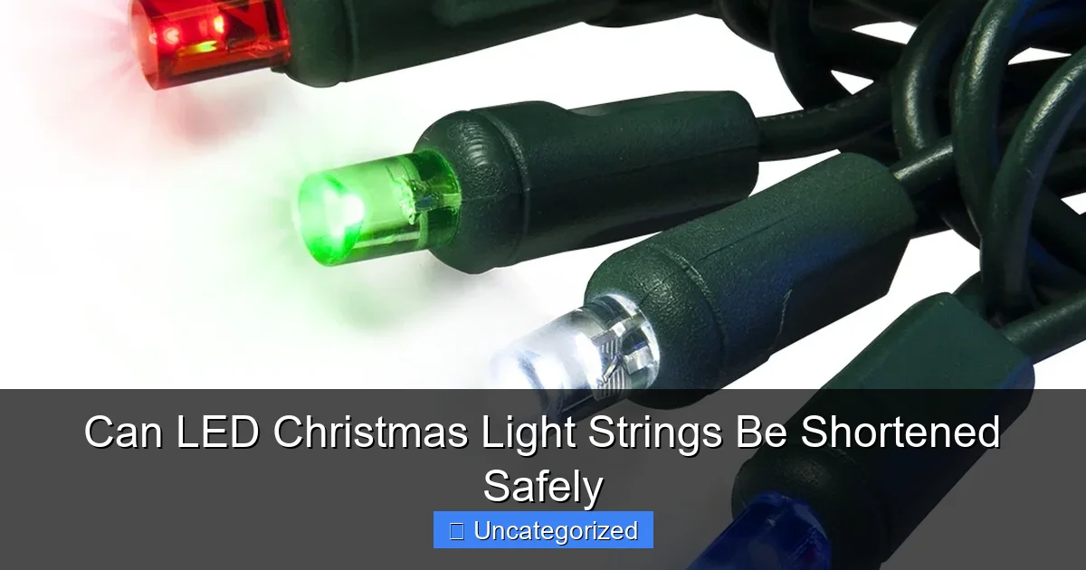 Can LED Christmas Light Strings Be Shortened Safely