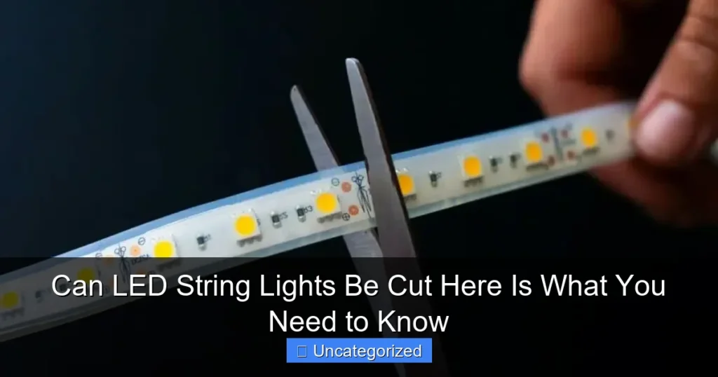 Can LED String Lights Be Cut Here Is What You Need to Know