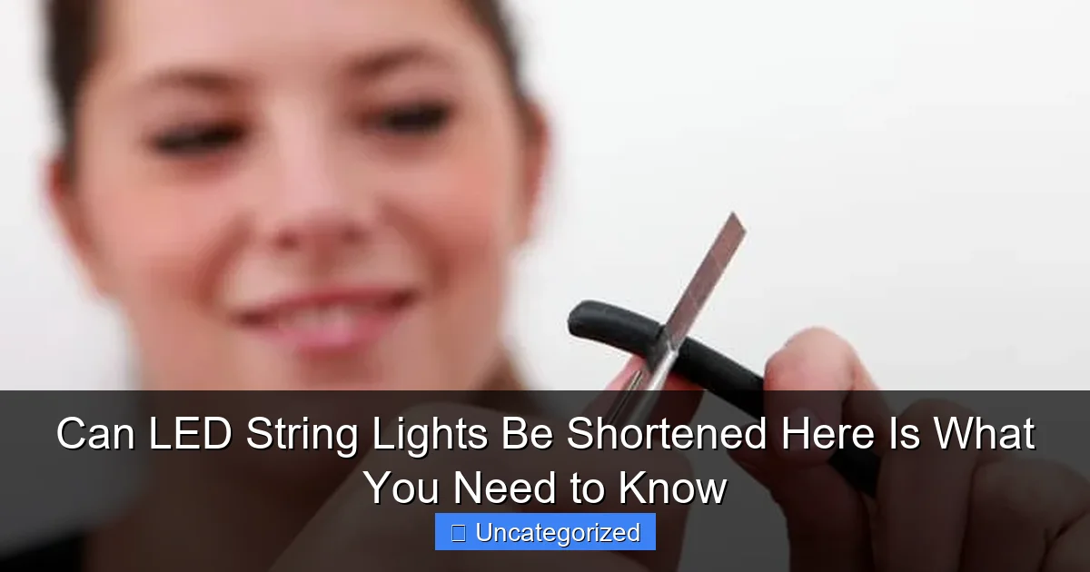 Can LED String Lights Be Shortened Here Is What You Need to Know