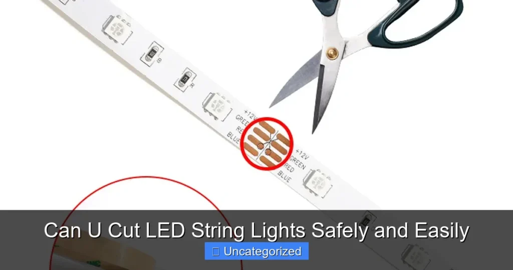 Can U Cut LED String Lights Safely and Easily