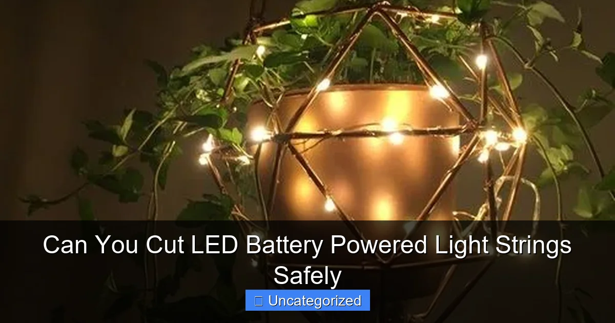 Can You Cut LED Battery Powered Light Strings Safely