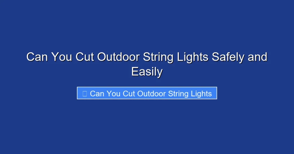 Can You Cut Outdoor String Lights Safely and Easily