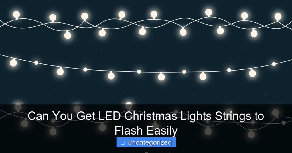 Can You Get LED Christmas Lights Strings to Flash Easily