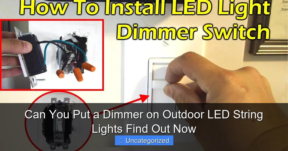 Can You Put a Dimmer on Outdoor LED String Lights Find Out Now