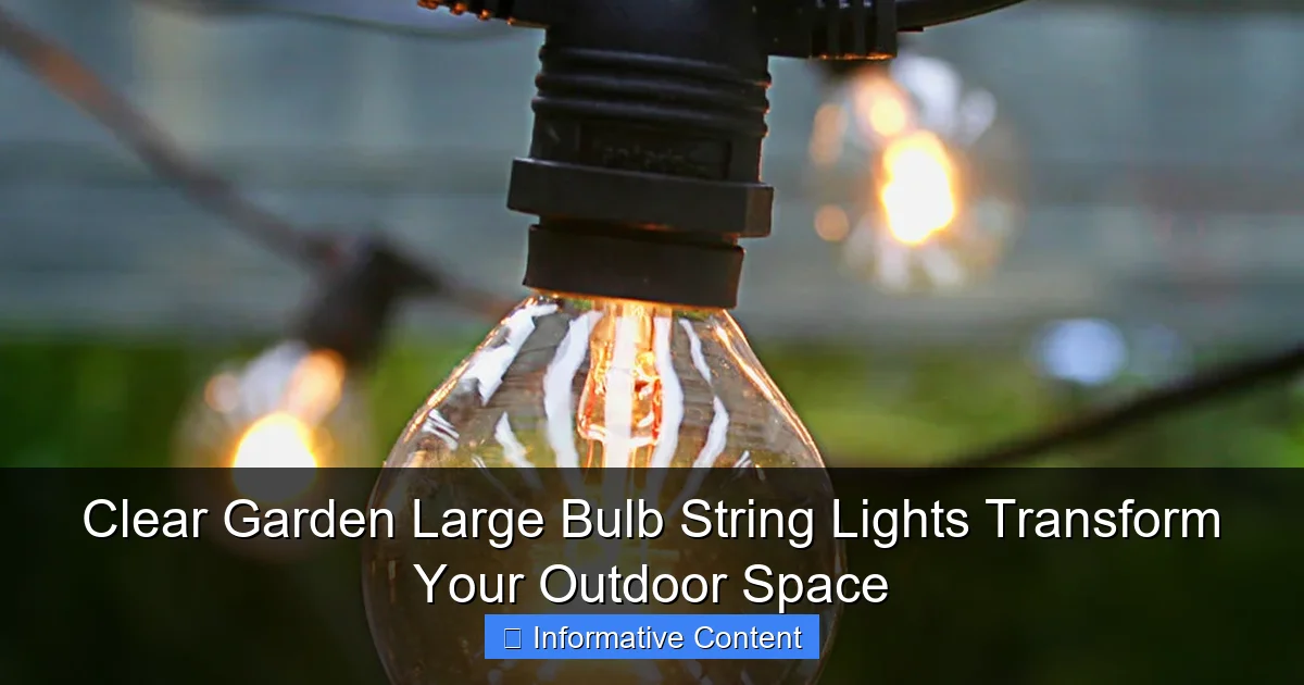 Clear Garden Large Bulb String Lights Transform Your Outdoor Space