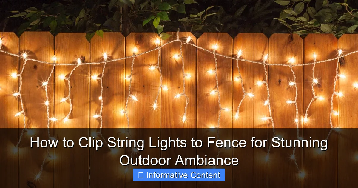 How to Clip String Lights to Fence for Stunning Outdoor Ambiance