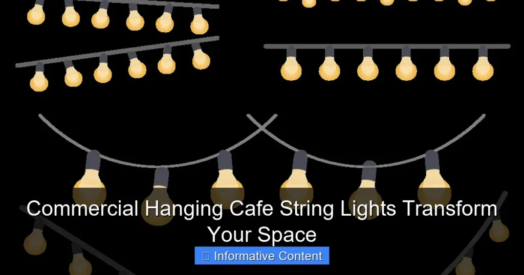 Commercial Hanging Cafe String Lights Transform Your Space