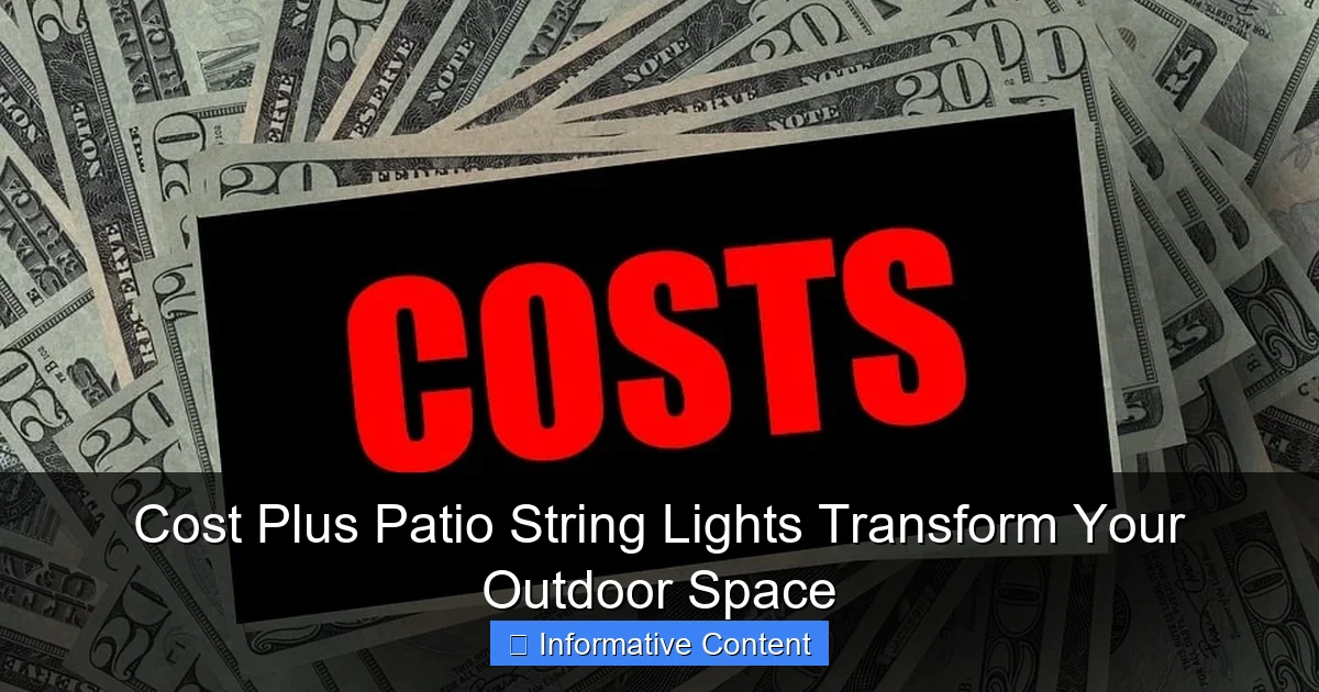 Cost Plus Patio String Lights Transform Your Outdoor Space